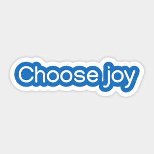 Choose joy White Sticker